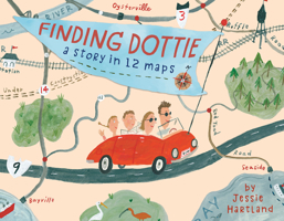 Finding Dottie: A Story in 12 Maps 0593708172 Book Cover
