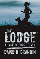The Lodge: A Tale of Corruption 1440172102 Book Cover