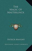 The Magic Of Maeterlinck 1162934220 Book Cover