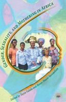 Gender, Sexuality, and Mothering in Africa 1592218628 Book Cover