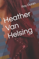 Heather Van Helsing 1089993870 Book Cover