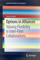 Options in Alliances: Valuing Flexibility in Inter-Firm Collaborations 8847028493 Book Cover