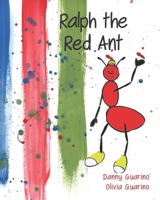 Ralph the Red Ant 1732953104 Book Cover