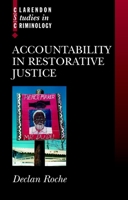 Accountability in Restorative Justice (Clarendon Studies in Criminology) 0199274274 Book Cover