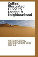 Collins Illustrated Guide to London & Neighbourhood 1018260781 Book Cover