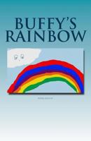 Buffy's Rainbow: Teaching Children About God's Love One Story At A Time 1479376973 Book Cover