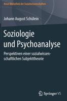 Soziologie Und Psychoanalyse: Perspektiven Einer Sozialwissenschaftlichen Subjekttheorie 3658115564 Book Cover