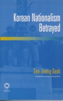 Korean Nationalism Betrayed 190524648X Book Cover