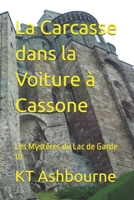 La Carcasse dans la Voiture à Cassone: Les Mystères du Lac de Garde 18 B09ZCQB5C1 Book Cover