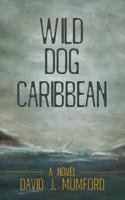 Wild Dog Caribbean 1491744472 Book Cover