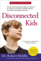 Disconnected Kids: The Groundbreaking Brain Balance Program for Children with Autism, ADHD, Dylsexia, and Other Neurological Disorders 0399535608 Book Cover