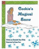 Cookie's Magical Snow 1453738916 Book Cover
