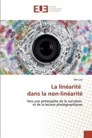 La linéarité dans la non-linéarité: Vers une philosophie de la narration et de la lecture photographiques 6138477065 Book Cover