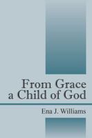 From Grace a Child of God 1478706511 Book Cover