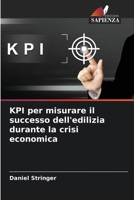 KPI per misurare il successo dell'edilizia durante la crisi economica (Italian Edition) 6208865212 Book Cover