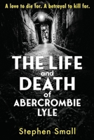 The Life and Death of Abercrombie Lyle 1919225811 Book Cover