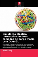 Simulação Elástica Interactiva de duas camadas de corpo macio com OpenGL 620331529X Book Cover