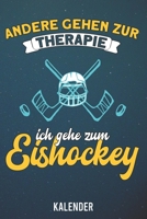 Kalender: 2020 A5 1 Woche 2 Seiten - 110 Seiten - Andere gehen zur Therapie Eishockey 1655687654 Book Cover