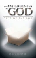 The Faithfulness of GOD: Outside the Box 1490705066 Book Cover