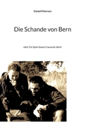 Die Schande von Bern: oder Ein Spiel dauert tausend Jahre (German Edition) 3759731481 Book Cover