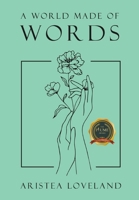 A World Made of Words B0BRYSQH94 Book Cover