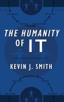 The Humanity of IT 0578249081 Book Cover