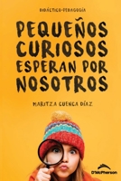 Pequeños curiosos esperan por nosotros B092C8TMY1 Book Cover