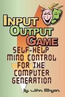 Input-Output Game 1478223898 Book Cover