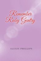 Remember Ruby Gentry 1546244611 Book Cover