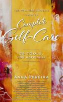 The Wellness Universe Guide to Complete Self-Care: 25 Tools for Happiness 1954047037 Book Cover