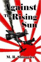 Against the Rising Sun 1413719953 Book Cover