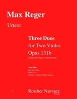 Three Duos for Two Violas in Ancient Style. Opus 131b: Canons and Fuges in Ancient Style B08Z2BZ59N Book Cover