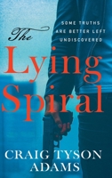 The Lying Spiral B0FDM7KF5N Book Cover