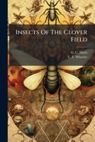 Insects of the Clover Field 1274573688 Book Cover
