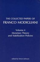 The Collected Papers of Franco Modigliani: Monetary Theory and Stabilization Policies 0262132443 Book Cover
