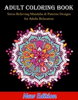Adult Coloring Book: Stress Relieving Mandalas & Patterns Designs for Adults Relaxation B08HV8HT1D Book Cover