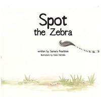 Spot The Zebra 1499322534 Book Cover