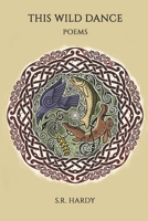 This Wild Dance: Poems 0578923211 Book Cover