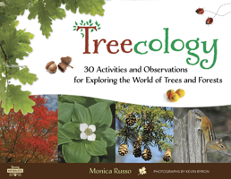 Treecology: 30 Activities and Observations for Exploring the World of Trees and Forests 1613733968 Book Cover
