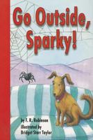 Go outside, Sparky! (Scott, Foresman reading) 0673613240 Book Cover