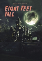 Eight Feet Tall 1669850234 Book Cover