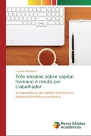 Tr�s ensaios sobre capital humano e renda por trabalhador 3841709680 Book Cover