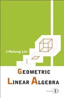 Geometric Linear Algebra 9812561323 Book Cover