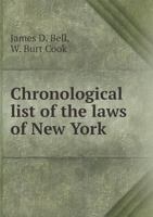 Chronological List of the Laws of New York 5518859074 Book Cover