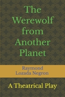 "The Werewolf From Another Planet" 1983396044 Book Cover
