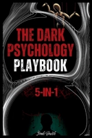 The Dark Psychology Handbook: 5-in-1 191806959X Book Cover