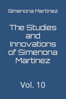 The Studies and Innovations of Simenona Martinez: Vol. 10 B0CGL4K8SL Book Cover