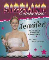 Jennifer!: Film Star Jennifer Lawrence 1464402795 Book Cover