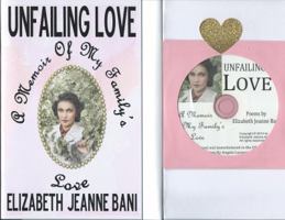 Unfailing Love: A Memoir Of My Family's Love (Book and Audio CD) 0692277366 Book Cover