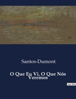 O Que Eu Vi, O Que Nós Veremos (Portuguese Edition) B0D86GD11Y Book Cover
